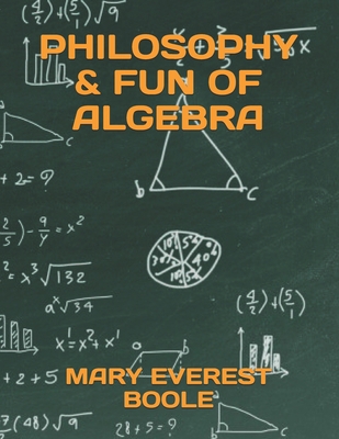 Philosophy & Fun of Algebra 1691354171 Book Cover