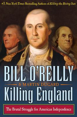 Killing England: The Brutal Struggle for Americ... [Large Print] 1432844385 Book Cover