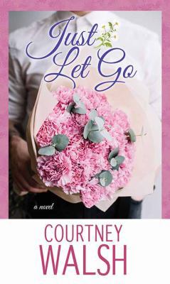 Just Let Go [Large Print] 1683248856 Book Cover