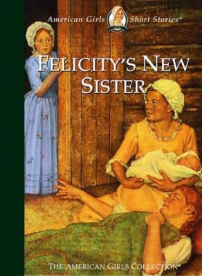 Felicity's New Sister 1562477625 Book Cover