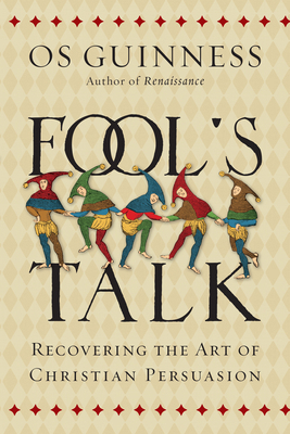 Fool's Talk: Recovering the Art of Christian Pe... 0830844481 Book Cover