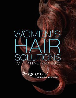 Women's Hair Solutions to Thinning and Loss 1478356626 Book Cover