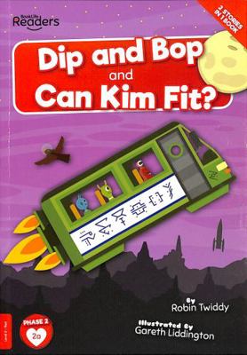Dip and Bop and Can Kim Fit? (BookLife Readers) 1839272805 Book Cover