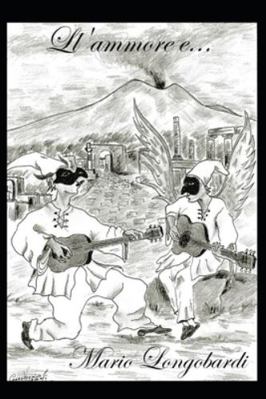 Ll'ammore e...: Mario Longobardi [Italian] 1710075880 Book Cover