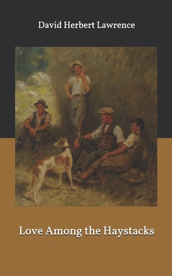 Love Among the Haystacks 1678592145 Book Cover