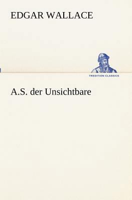 A.S. der Unsichtbare [German] 3847237284 Book Cover