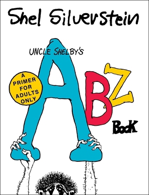 Uncle Shelby's Abz Book: A Primer for Adults Only 0063139677 Book Cover