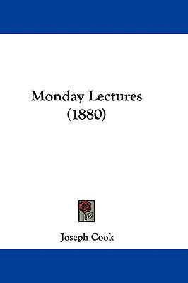Monday Lectures (1880) 1104069938 Book Cover