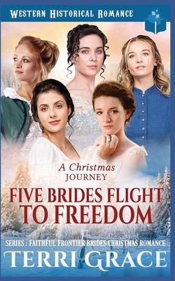 A Christmas Journey- Five Brides Flight To Freedom B09KNGGL6Z Book Cover