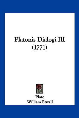 Platonis Dialogi III (1771) [Latin] 1104963876 Book Cover