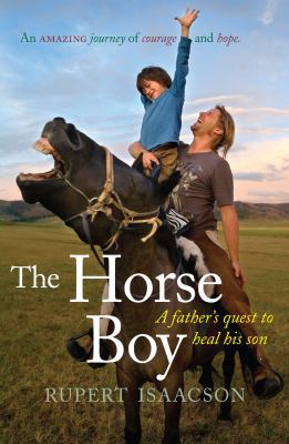 The Horse Boy: A Father's Quest to Heal his Son 1921656395 Book Cover