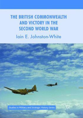 The British Commonwealth and Victory in the Sec... 134995859X Book Cover