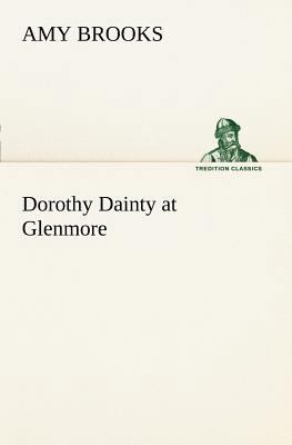 Dorothy Dainty at Glenmore 3849187411 Book Cover