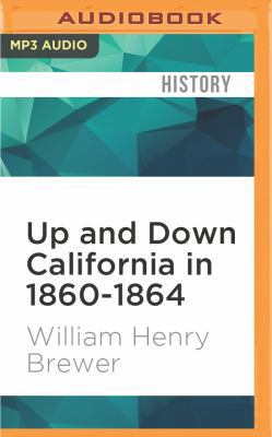 Up and Down California in 1860-1864: The Journa... 1522632832 Book Cover