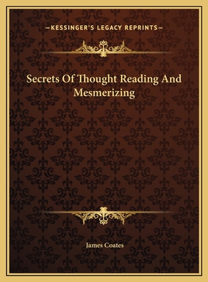 Secrets Of Thought Reading And Mesmerizing 1169749925 Book Cover