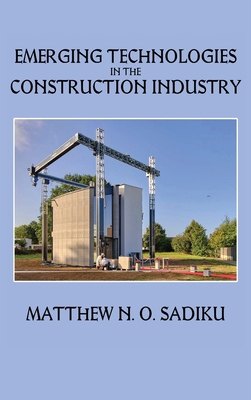 Emerging Technologies in the Construction Industry B0F3G8TJY2 Book Cover