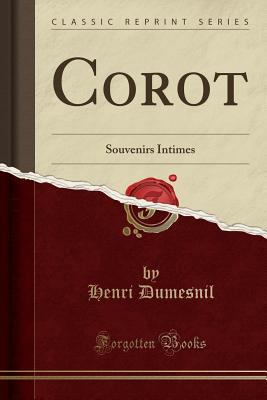 Corot: Souvenirs Intimes (Classic Reprint) [French] 0259248622 Book Cover