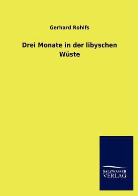 Drei Monate in der libyschen Wüste [German] 3846014265 Book Cover