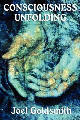 Consciousness Unfolding 1617205583 Book Cover
