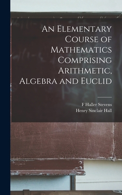 An Elementary Course of Mathematics Comprising ... 1017020671 Book Cover