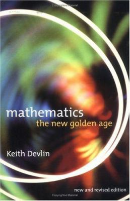 Mathematics: The New Golden Age 0231116381 Book Cover