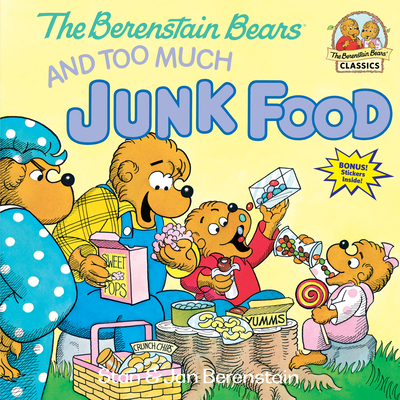 The Berenstain Bears and Too Much Junk Food 0394872177 Book Cover