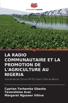 La Radio Communautaire Et La Promotion de l'Agr... [French] 6207959957 Book Cover