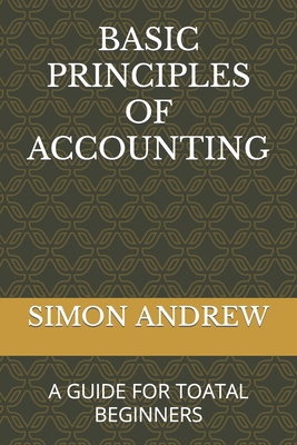 Basic Principles of Accounting: A Guide for Toa... B0CJ3ZDH9F Book Cover