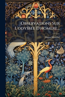 Observations Sur L'odyssee D'homere... [French] 1274878608 Book Cover