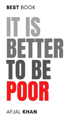 It Is Better to Be Poor: Why Humility, Simplici... B0DM9VC1B8 Book Cover