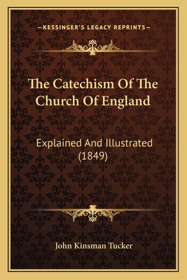 The Catechism Of The Church Of England: Explain... 1165073919 Book Cover