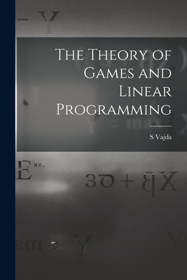 The Theory of Games and Linear Programming 1014666570 Book Cover