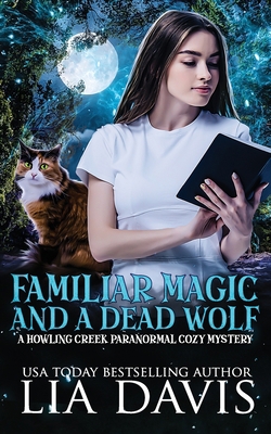 Familiar Magic and a Dead Wolf B0BW3457FW Book Cover