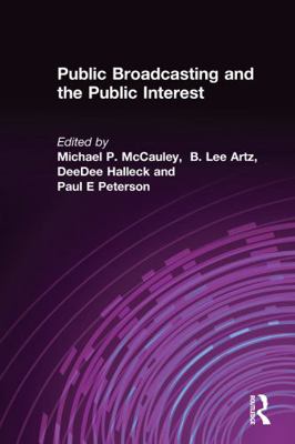 Public Broadcasting and the Public Interest 0765609908 Book Cover