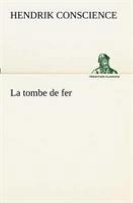 La tombe de fer [French] 3849130517 Book Cover
