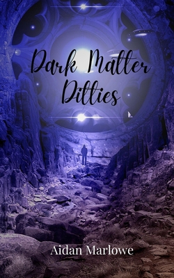 Dark Matter Ditties 1805679457 Book Cover