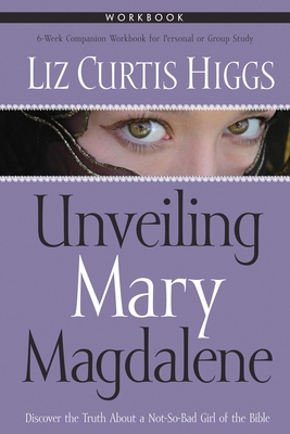 Unveiling Mary Magdalene Workbook 1400070848 Book Cover