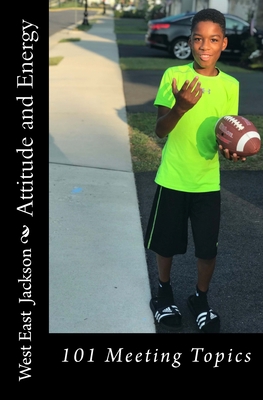 Attitude and Energy: 101 Meeting Topics 1727354966 Book Cover