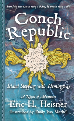 Conch Republic, vol. 1: Island Stepping with He... 1956417133 Book Cover