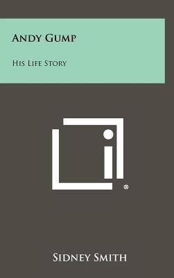Andy Gump: His Life Story 1258405415 Book Cover