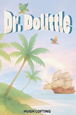 Dr. Dolittle B0H446YHHV Book Cover