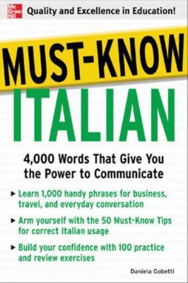 Must-Know Italian: 4,000 Words That Give You th... 0071456457 Book Cover