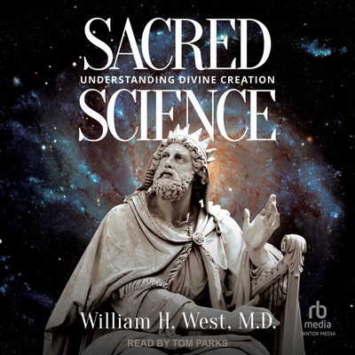 Sacred Science: Understanding Divine Creation B0F4466PTL Book Cover