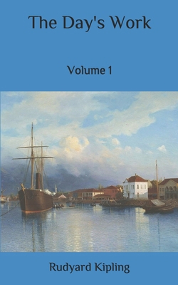 The Day's Work: Volume 1 B087LDYGC3 Book Cover