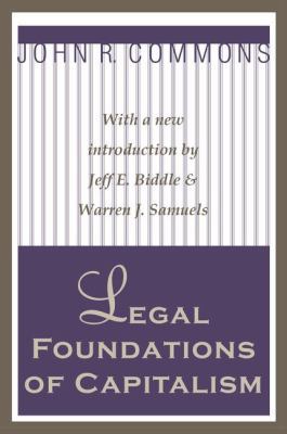 Legal Foundations of Capitalism 1138527122 Book Cover