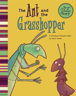 The Ant and the Grasshopper: A Retelling of Aes... 1404865055 Book Cover