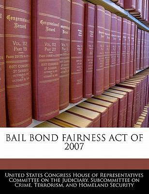 Bail Bond Fairness Act of 2007 1240528574 Book Cover