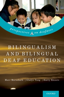 Bilingualism and Bilingual Deaf Education 0199371814 Book Cover