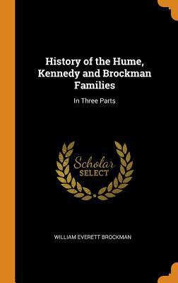 History of the Hume, Kennedy and Brockman Famil... 0344366901 Book Cover