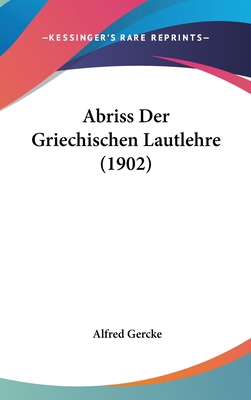 Abriss Der Griechischen Lautlehre (1902) [German] 1162458593 Book Cover